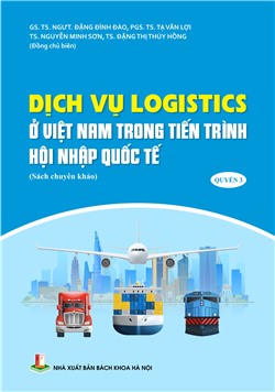 Dịch vụ Logistics ở Việt Nam trong tiến trình hội nhập quốc tế Quyển 3