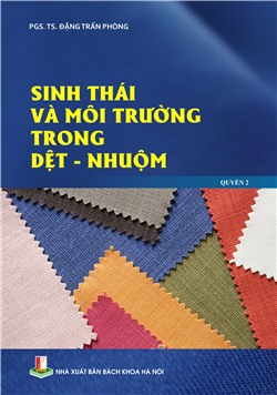 Sinh thái và môi trường trong dệt - nhuộm Quyển 2