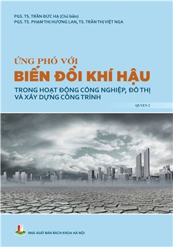 Ứng phó với biến đổi khí hậu trong hoạt động công nghiệp, đô thị và xây dựng công trình Quyển 2