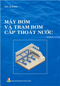 Máy bơm và trạm bơm cấp thoát nước Quyển 3