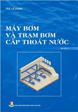 Máy bơm và trạm bơm cấp thoát nước Quyển 4