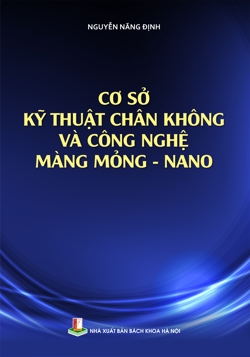 Cơ sở kỹ thuật chân không và công nghệ màng mỏng - nano