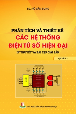 Phân tích & thiết kế các hệ thống điện tử số hiện đại - Lý thuyết và bài tập giải sẵn Quyển 3