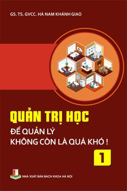 Quản trị học: Để quản lý không còn là quá khó Tập 1