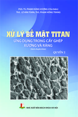 Xử lý bề mặt titan ứng dụng trong cấy ghép xương và răng Quyển 2