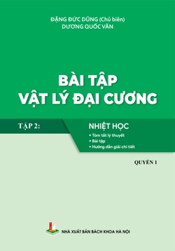 Bài tập Vật lý đại cương Tập 2: Nhiệt học (Quyển 1)