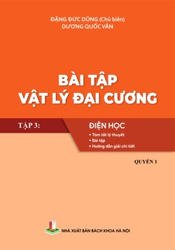 Bài tập Vật lý Đại cương Tập 3: Điện học (Quyển 1)