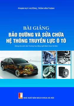 BÀI GIẢNG BẢO DƯỠNG VÀ SỬA CHỮA HỆ THỐNG TRUYỀN LỰC Ô TÔ