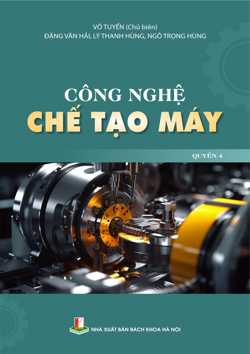 Công nghệ chế tạo máy Quyển 4