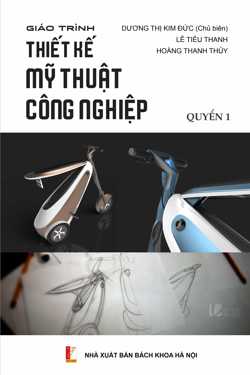 Thiết kế mỹ thuật công nghiệp Quyển 1