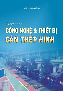 Giáo trình công nghệ & thiết bị Cán thép hình