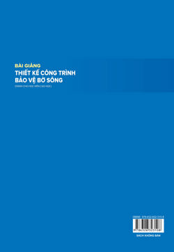 Bài giảng Thiết kế công trình bảo vệ bờ sông
 (Dành cho học viên cao học)
