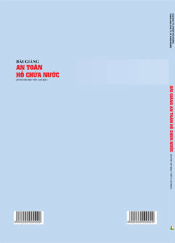 Bài giảng An toàn hồ chứa nước
(Dành cho học viên cao học)