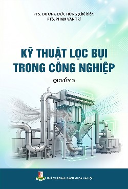 Kỹ thuật lọc bụi trong công nghiệp Quyển 2