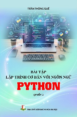 Bài tập lập trình cơ bản với ngôn ngữ Python Quyển 2