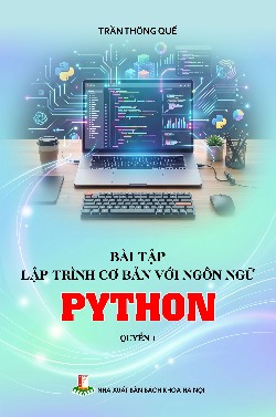 Bài tập lập trình cơ bản với ngôn ngữ Python Quyển 1