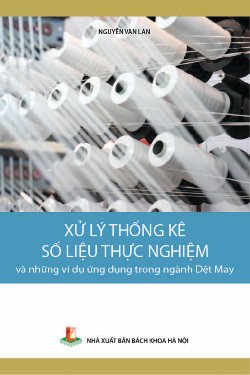 Xử lý thống kê số liệu thực nghiệm và những ví dụ ứng dụng trong ngành Dệt may