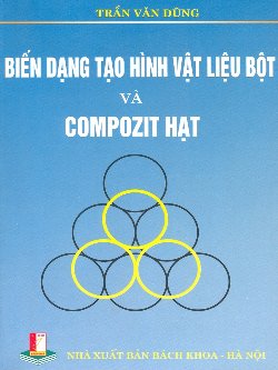 Biến dạng tạo hình vật liệu bột và compozit hạt