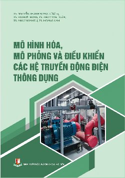Mô hình hóa, mô phỏng và điều khiển các hệ truyền động điện thông dụng
