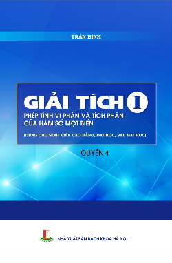 Giải tích I - Phép tính vi phân và tích phân của hàm số một biến Quyển 4