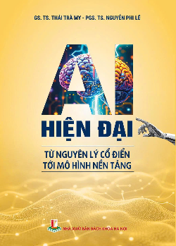 AI hiện đại: Từ nguyên lý cổ điển tới mô hình hiện đại (In màu)