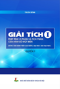 Giải tích I - Phép tính vi phân và tích phân của hàm số một biến Quyển 1